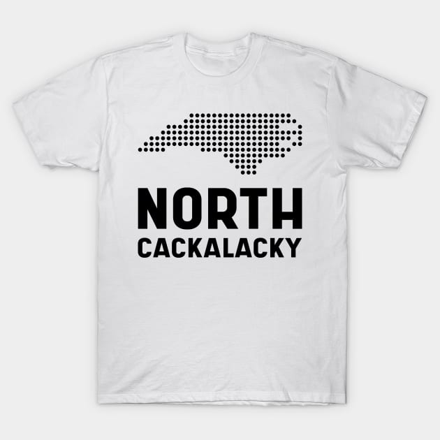 North Carolina State North Cackalacky T-Shirt by Diogo Calheiros